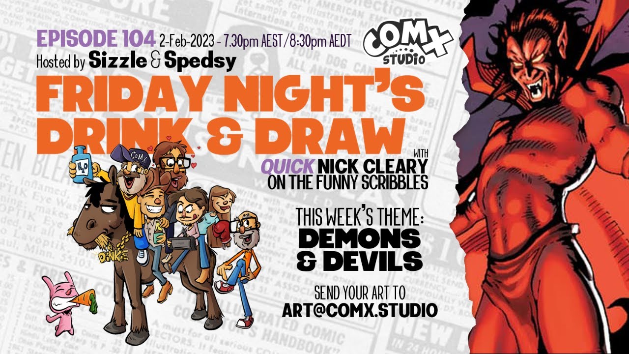 From the depths of Hell I present: ComX Friday Night Drink and Draw
